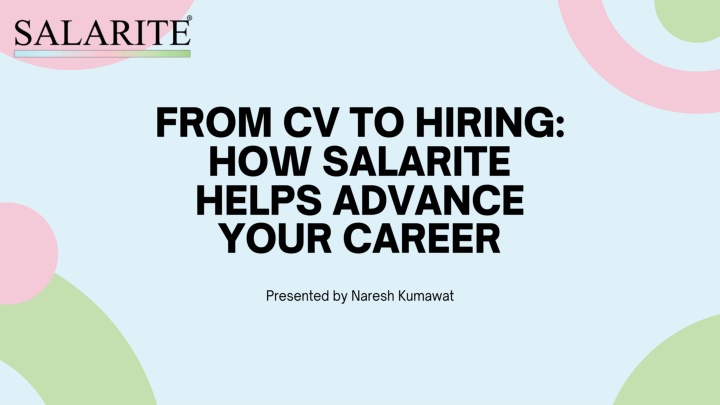 From CV to Hiring: How Salarite Helps Advance Your Career, ppt