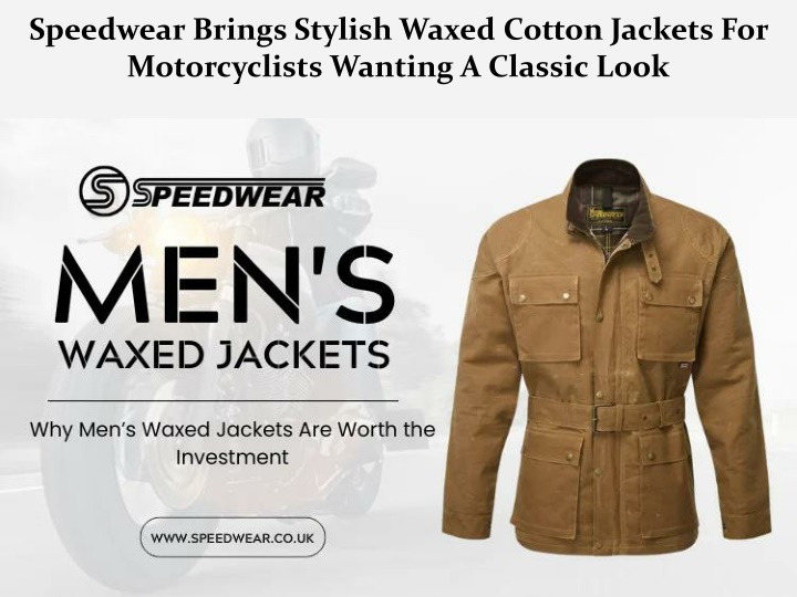Speedwear Brings Stylish Waxed Cotton Jackets For Motorcyclists Wanting A Classi