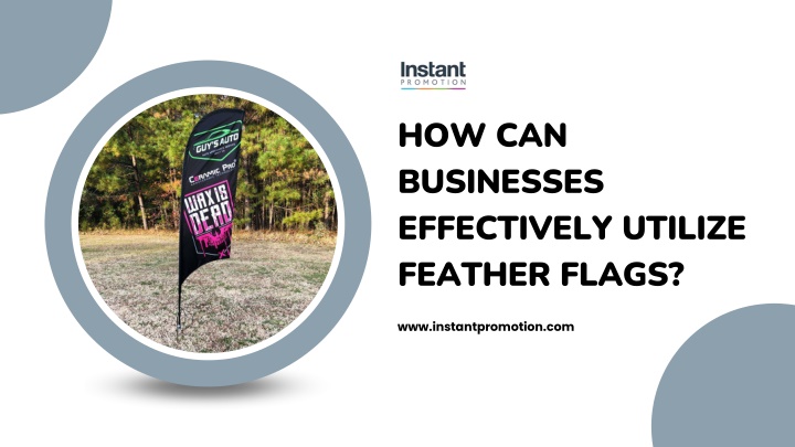 Effectively Utilizing Custom Feather Flags!