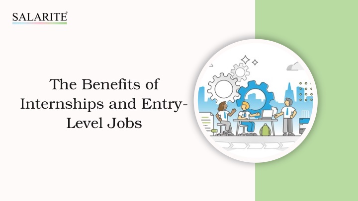 the benefits of internships and entry level jobs n.w