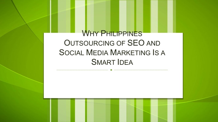 w hy p hilippines o utsourcing of seo and s ocial n.w