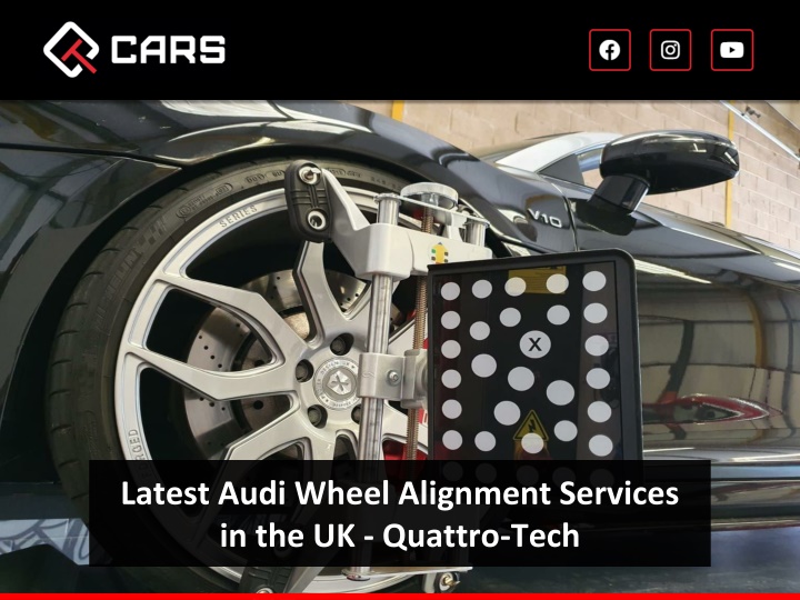 Latest Audi Wheel Alignment Services in the UK - Quattro-Tech