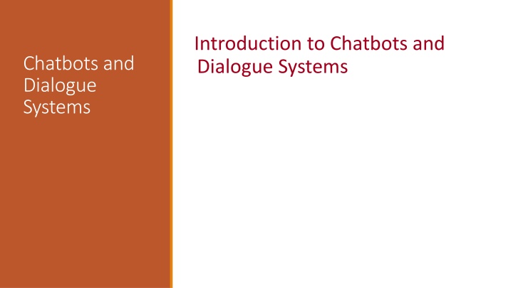 Chatbots and Dialogue Systems