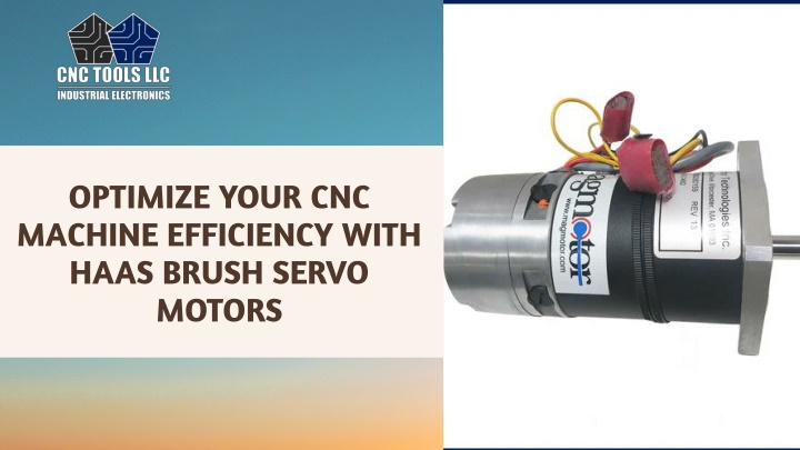 Optimize Your CNC Machine Efficiency with HAAS Brush Servo Motors