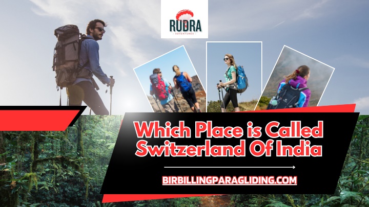 which place is called switzerland of india n.w