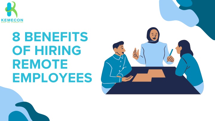 8 benefits of hiring remote employees n.w