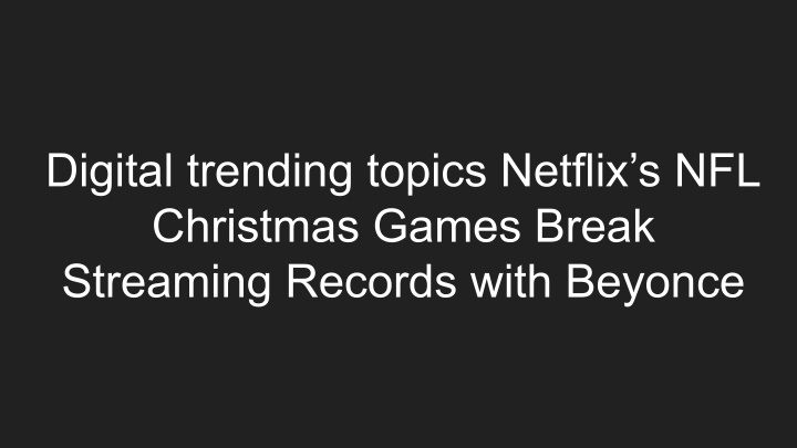 digital trending topics netflix s nfl christmas n.w