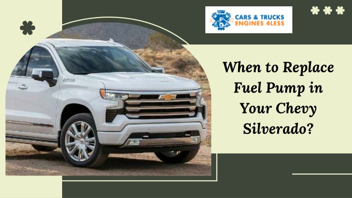 When to Replace Fuel Pump in Your Chevy Silverado