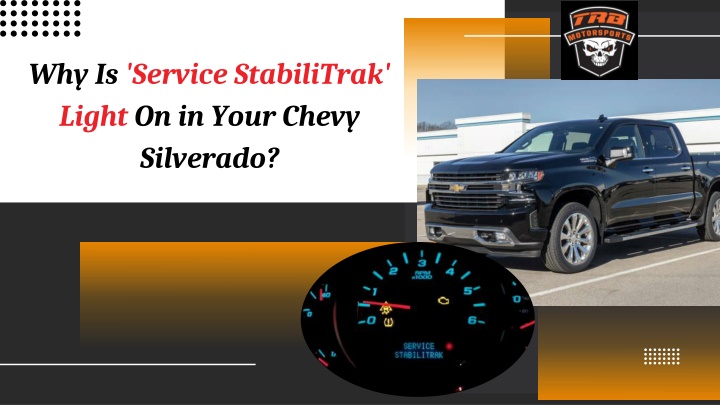 Why Is 'Service StabiliTrak' Light On in Your Chevy Silverado