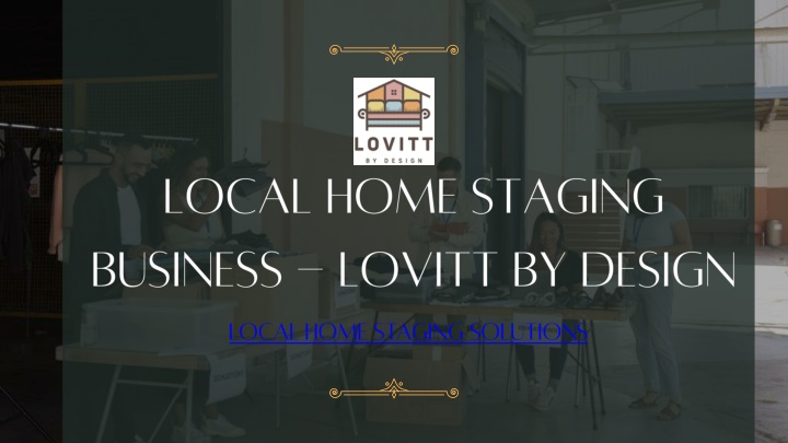 Local Home Staging Business - Lovitt by Design