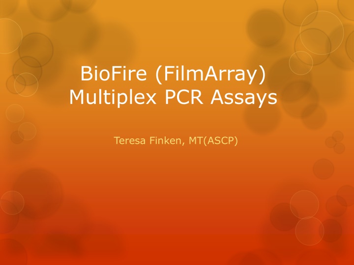 BioFire FilmArray Multiplex PCR Assays Overview