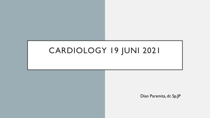 CARDIOLOGY 19 JUNI 2021