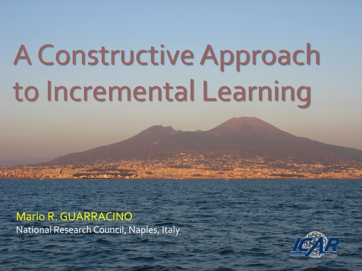 A Constructive Approach  to Incremental Learning