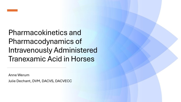 Pharmacokinetics and Pharmacodynamics of Tranexamic Acid in Horses