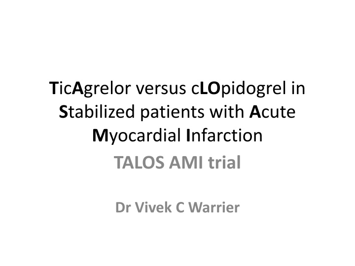 Comparison of Ticagrelor vs Clopidogrel in Stabilized Acute Myocardial Infarction Patients