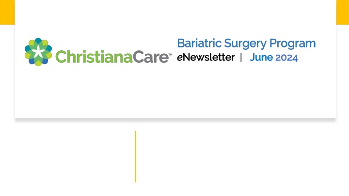 Christiana Care Bariatric Surgery Program Newsletter June 2024