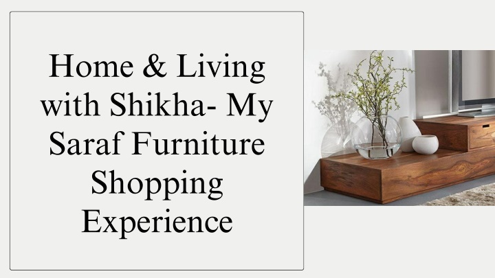 home living with shikha my saraf furniture n.w