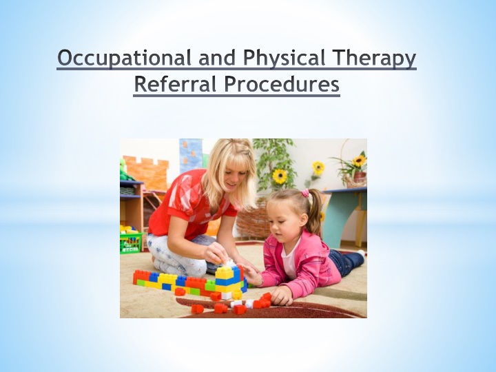 Occupational and Physical Therapy  Referral Procedures