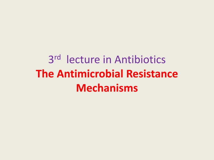 Antibiotics and Antimicrobial Resistance Mechanisms