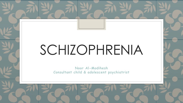 SCHIZOPHRENIA