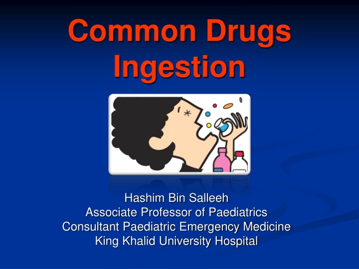 Common Drugs Ingestion & Acetaminophen Overdose Overview