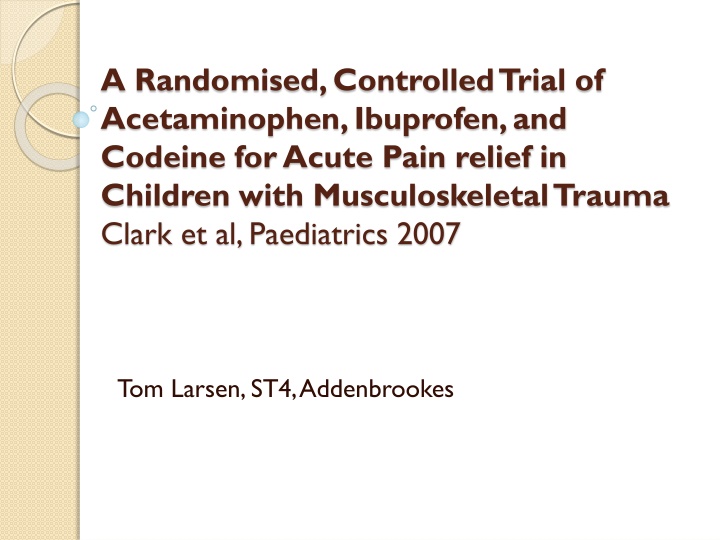 Randomised Trial of Analgesics for Children's Musculoskeletal Pain