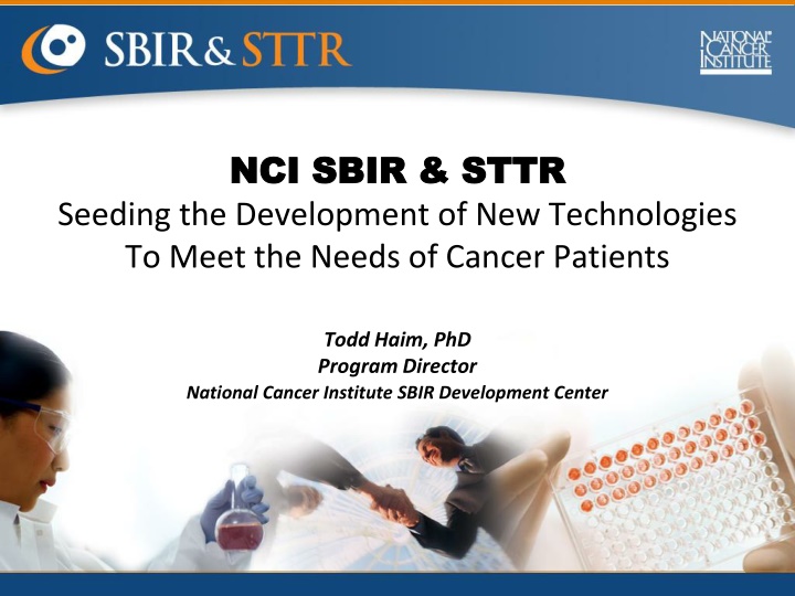 NCI SBIR & STTR Seeding New Technologies for Cancer Patients