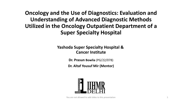 Evaluation of Advanced Diagnostic Methods in Oncology OPD at Yashoda Super Specialty Hospital