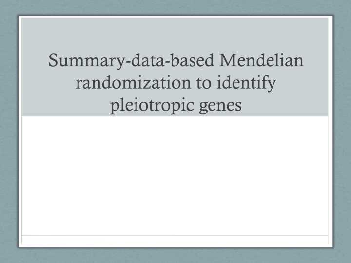 Summary-data-based Mendelian randomization to identify  pleiotropic genes