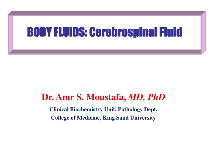 BODY FLUIDS: Cerebrospinal Fluid