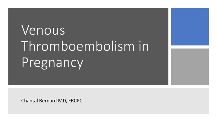 Venous Thromboembolism in Pregnancy: Risk Factors and Management