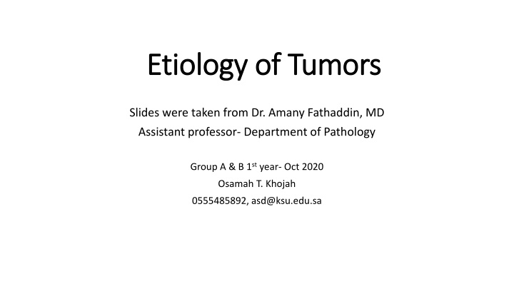 Etiology of Tumors and Cancer Incidence