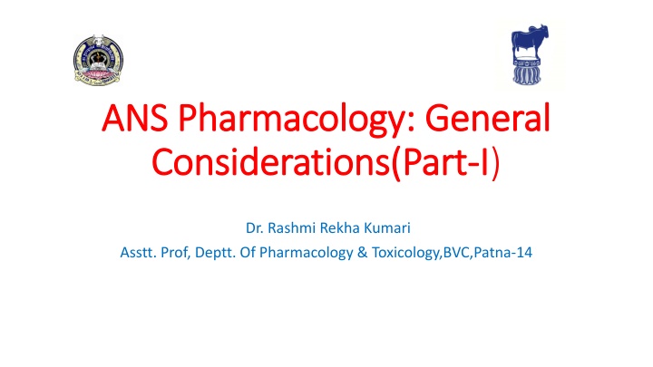ANS Pharmacology: General  ANS Pharmacology: General