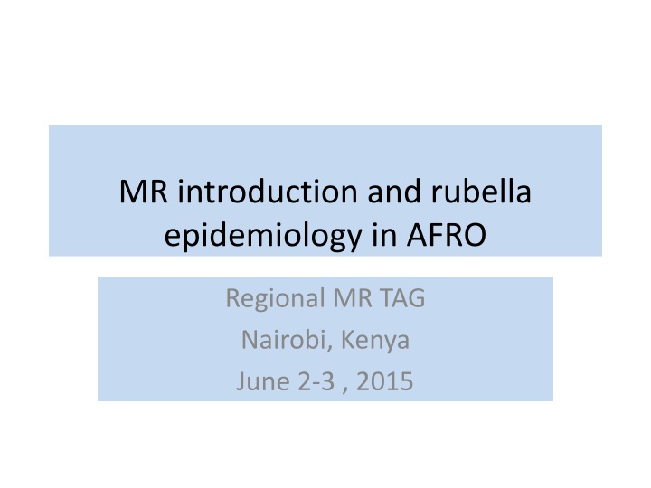 MR introduction and rubella  epidemiology in AFRO