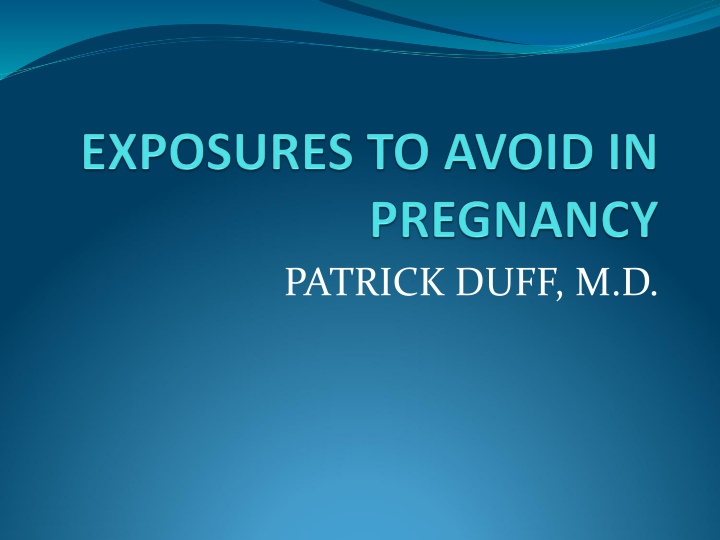 PATRICK DUFF, M.D.