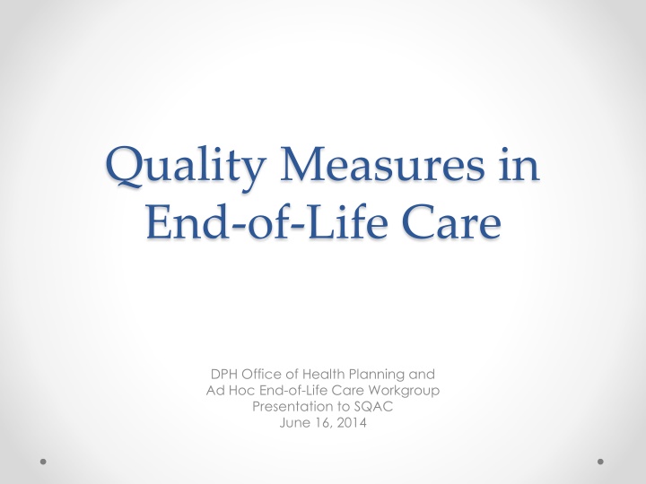 Quality Measures in  End-of-Life Care