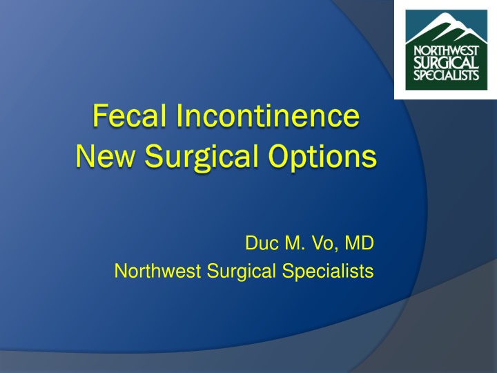 Fecal Incontinence New Surgical Options
