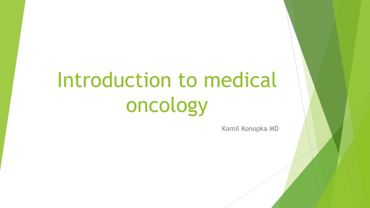 Introduction to Medical Oncology by Kamil Konopka, MD