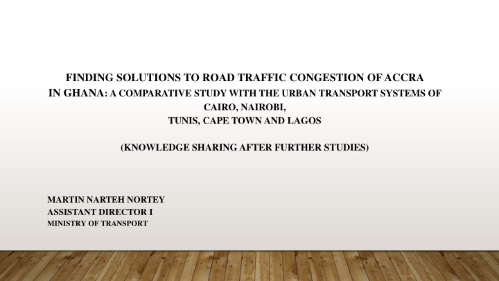 FINDING SOLUTIONS TO ROAD TRAFFIC CONGESTION OF ACCRA  IN GHANA