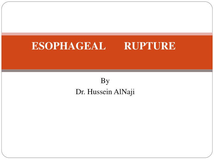 ESOPHAGEAL RUPTURE