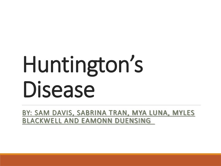 Huntington’s  Huntington’s