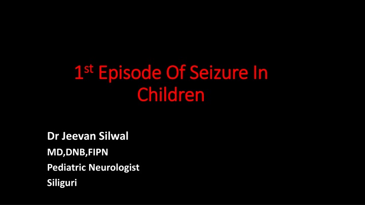 Seizures in Children - Dr. Jeevan Silwal, Pediatric Neurologist