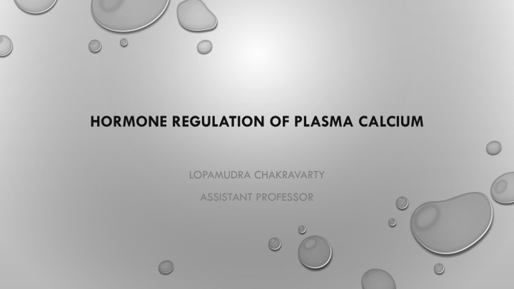 HORMONE REGULATION OF PLASMA CALCIUM
