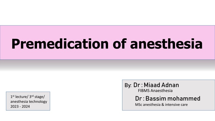 Premedication of anesthesia