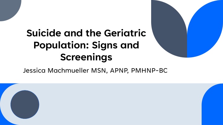Angleton Population Sign Suicide and the Geriatric Population: Signs and Screenings PPT | SlideOrbit