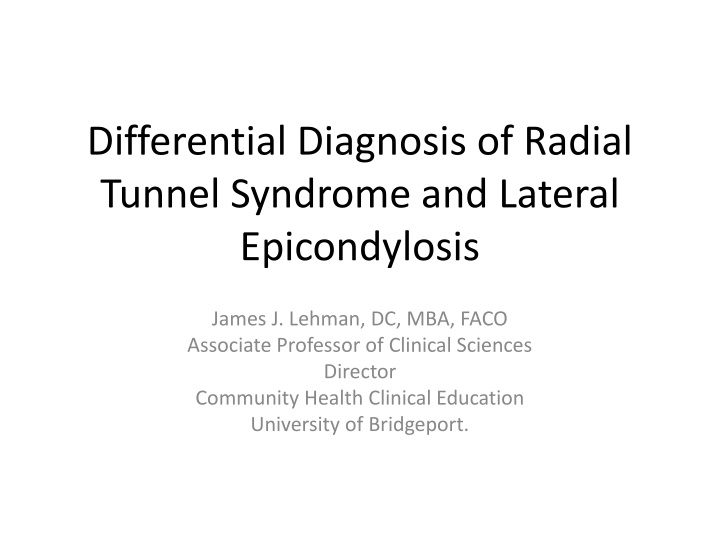 Radial Tunnel Syndrome and Lateral Epicondylosis: A Differential Diagnosis