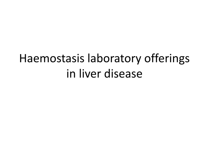 Haemostasis Laboratory Offerings in Liver Disease