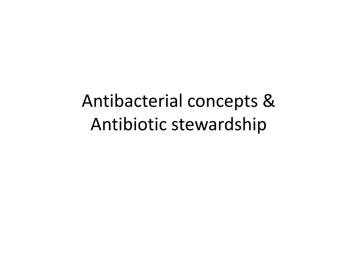 Antibacterial Concepts and Antibiotic Stewardship