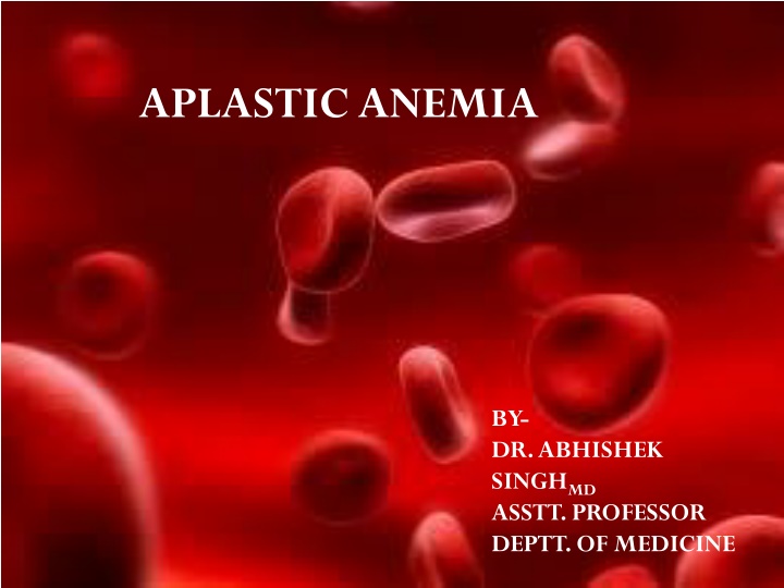 APLASTIC ANEMIA