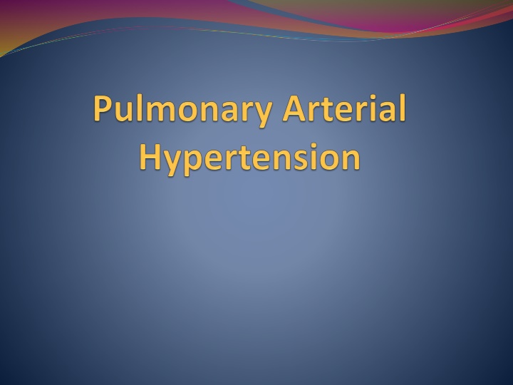 Pulmonary Arterial Hypertension